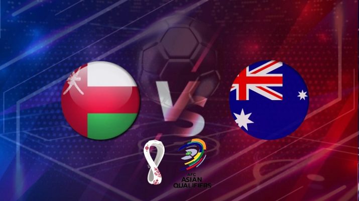 Prediksi Oman vs Australia 1 Frebuari 2022 Kualifikasi Piala Dunia