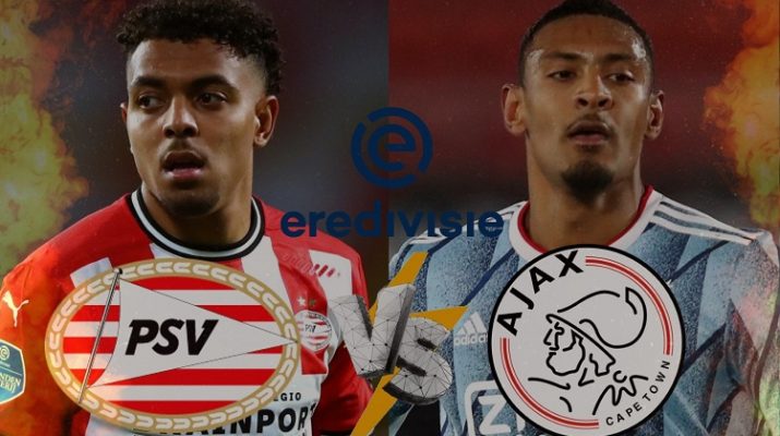 Prediksi PSV vs Ajax 23 Januari 2022 Eredivisie