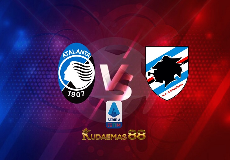 Prediksi Atalanta vs Sampdoria 1 Maret 2022 Liga Italia