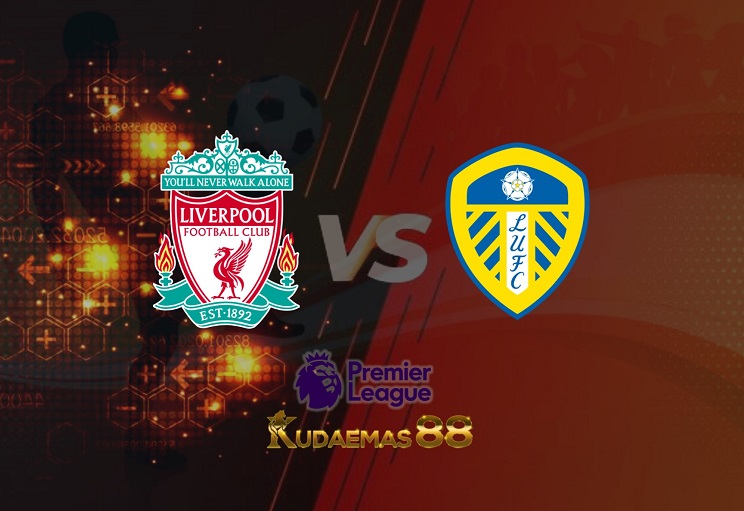 Prediksi Liverpool vs Leeds United 24 Februari 2022 Liga Premier