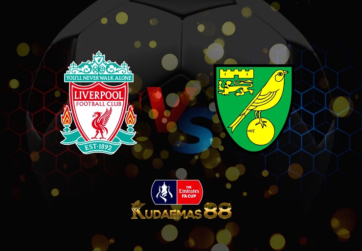 Prediksi Liverpool vs Norwich 3 Maret 2022 Piala FA