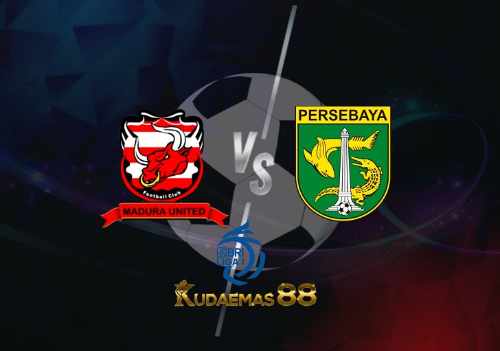 Prediksi Madura United vs Persebaya 28 Februari 2022 BRI Liga 1