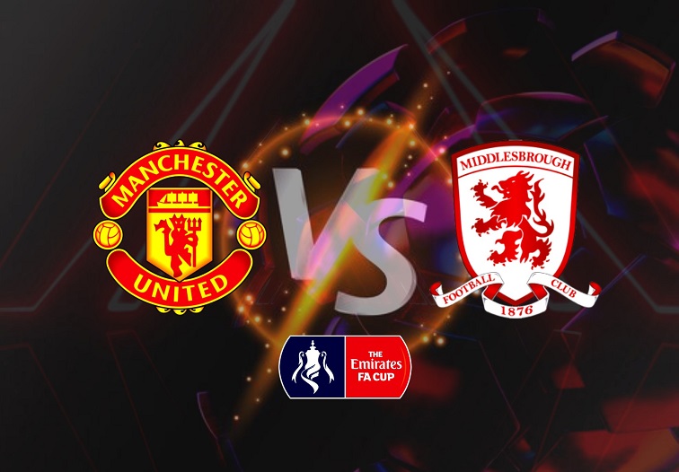 Prediksi Manchester United vs Middlesbrough 5 Februari 2022 Piala FA