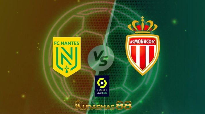 Prediksi Nantes vs Monaco 3 Maret 2022 Liga Prancis