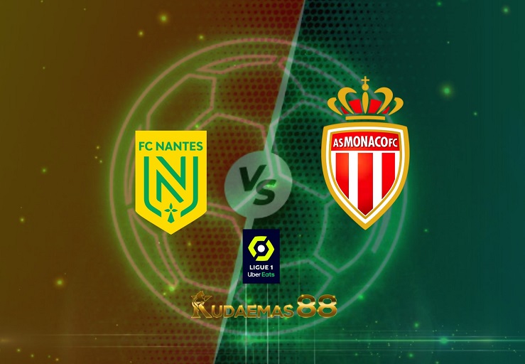 Prediksi Nantes vs Monaco 3 Maret 2022 Liga Prancis