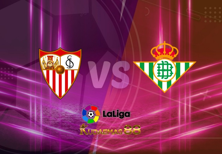 Prediksi Sevilla vs Real Betis 27 Februari 2022 La Liga