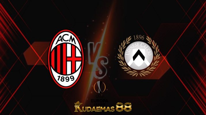 Prediksi AC Milan vs Udinese 26 Februari 2022 Liga Eropa