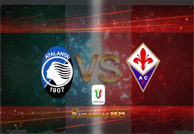 Prediksi Atalanta vs Fiorentina 10 Februari 2022 Coppa Italia