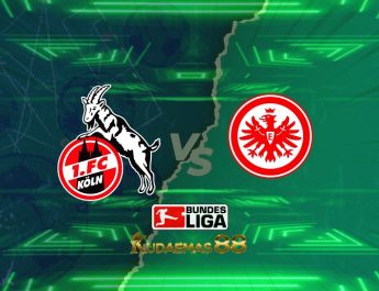 Prediksi FC Koln vs Eintracht Frankfurt 20 Februari 2022 Bundesliga