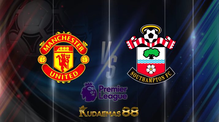 Prediksi Manchester United vs Southampton 12 Februari 2022 Liga Premier
