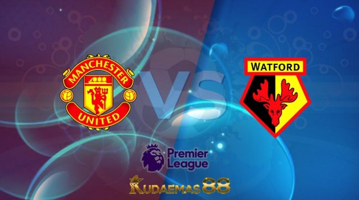 Prediksi Manchester United vs Watford 26 Februari 2022 Liga Inggris