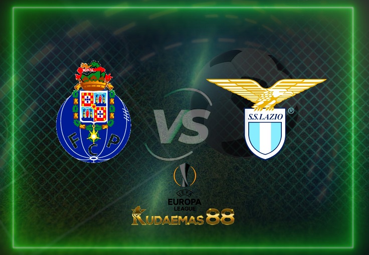 Prediksi Porto vs  Lazio 18 Februari 2022 Liga Eropa