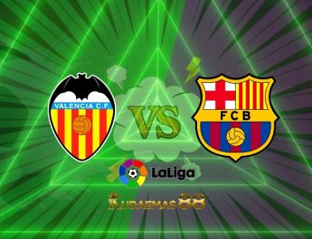 Prediksi Valencia vs Barcelona 20 Februari 2022 La Liga