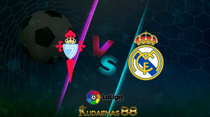 Prediksi Celta Vigo vs Real Madrid 2 April 2022 Liga Spanyol