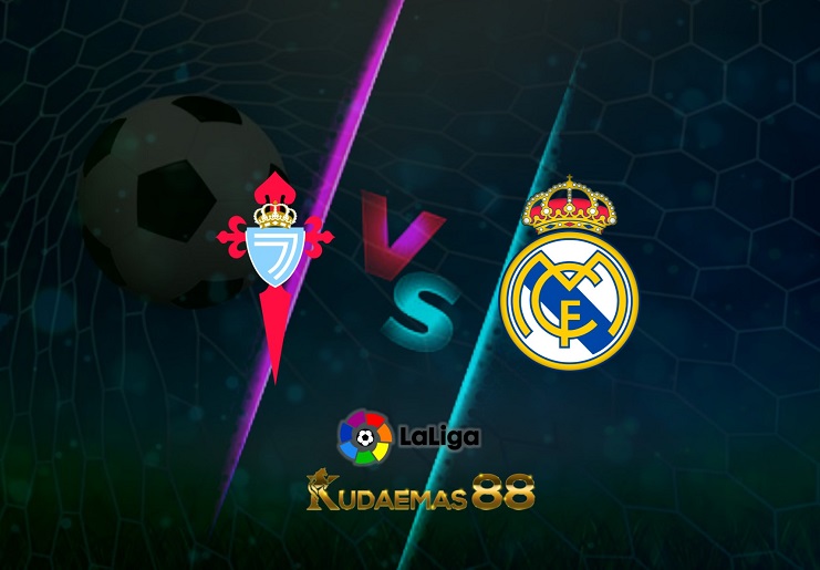 Prediksi Celta Vigo vs Real Madrid 2 April 2022 Liga Spanyol