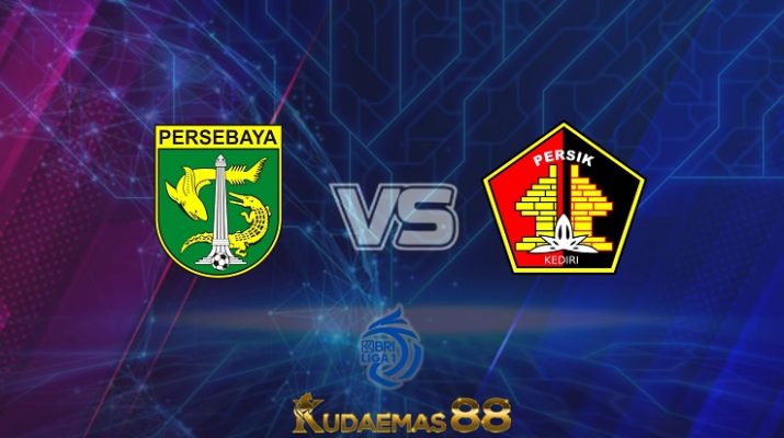 Prediksi Persebaya vs Persik Kediri 10 Maret 2022 BRI Liga 1
