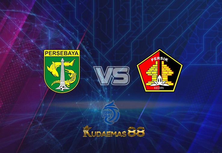 Prediksi Persebaya vs Persik Kediri 10 Maret 2022 BRI Liga 1