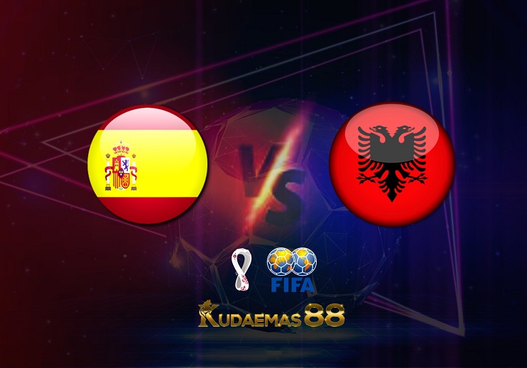 Prediksi Spanyol vs Albania 27 Maret 2022 Internasional Friendlies