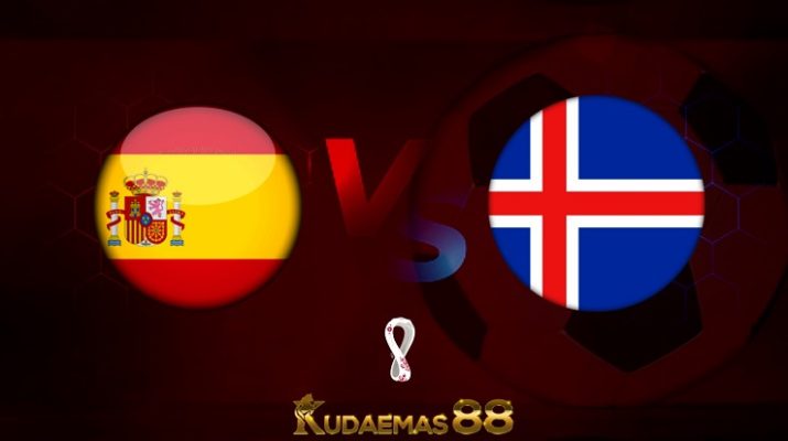 Prediksi Spanyol vs Islandia 30 Maret 2022 International Friendlies