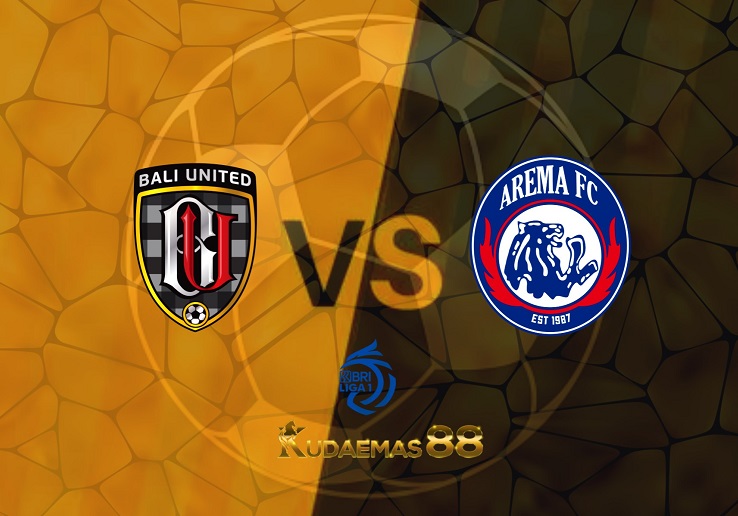Prediksi Bali United vs Arema FC 15 Maret 2022 BRI Liga 1
