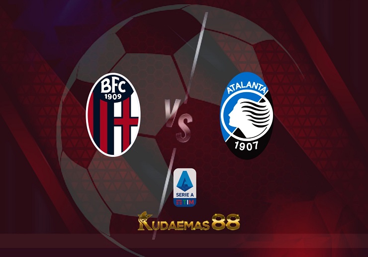 Prediksi Bologna vs Atalanta 21 Maret 2022 Liga Italia