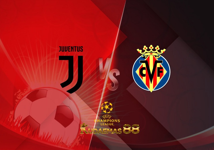 Prediksi Juventus vs Villarreal 17 Maret 2022 Liga Champions