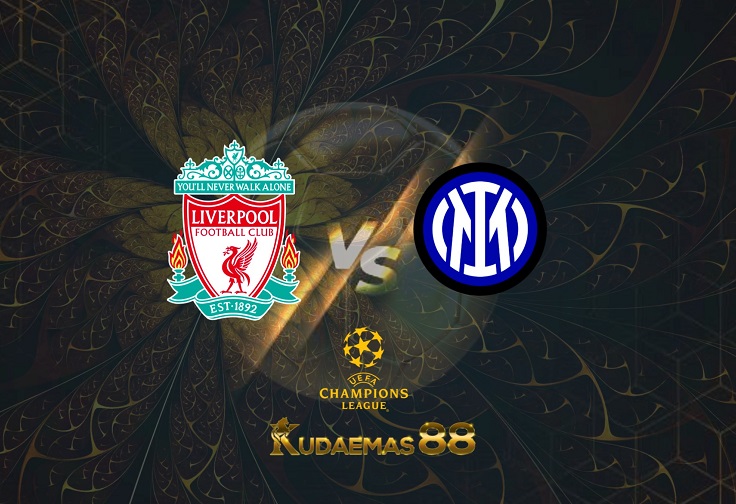 Prediksi  Liverpool vs Inter Milan 9 Maret 2022 Liga Champions