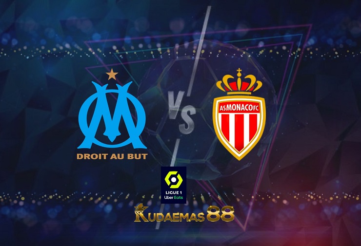 Prediksi Marseille vs Monaco 7 Maret 2022 Liga Prancis