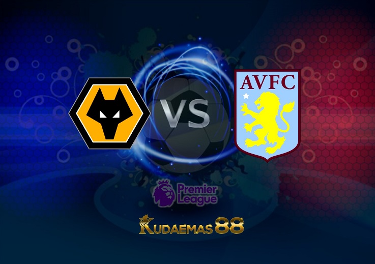 Prediksi Wolverhampton vs Aston Villa 2 April 2022 Liga Inggris