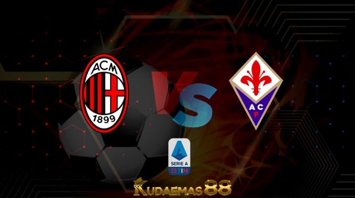 Prediksi AC Milan vs Fiorentina 1 Mei 2022 Liga Italia