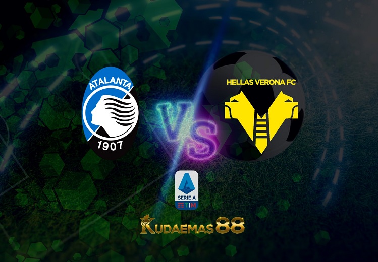 Prediksi Atalanta vs Hellas Verona 19 April 2022 Liga Italia