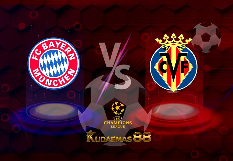 Prediksi Bayern Munchen vs Villarreal 13 April 2022 Liga Champions