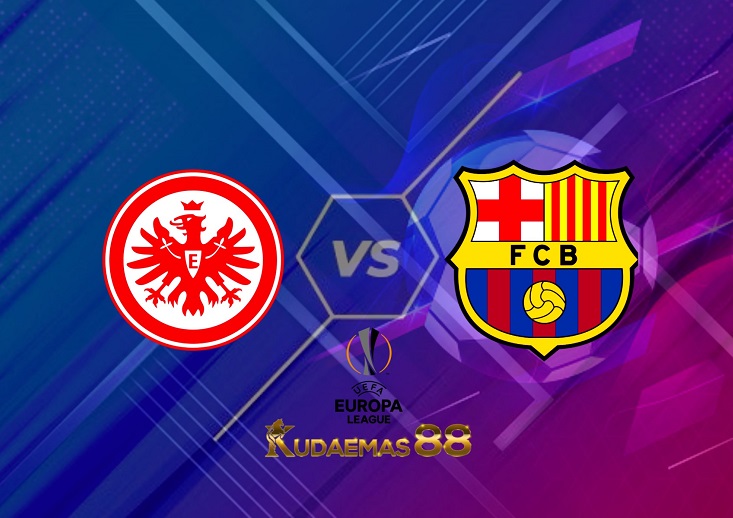 Prediksi Eintracht Frankfurt vs Barcelona 8 April 2022 Liga Eropa