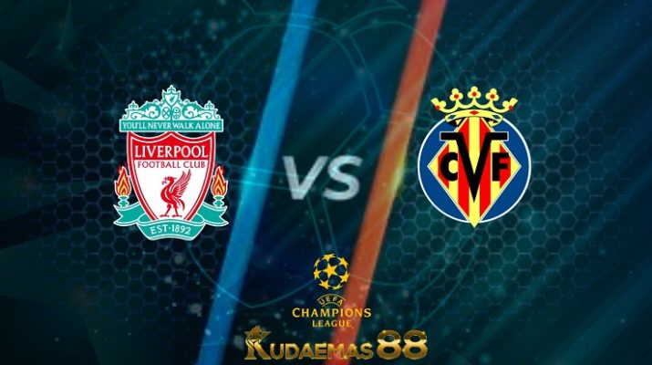 Prediksi Liverpool vs Villarreal 28 April 2022 Liga Champions