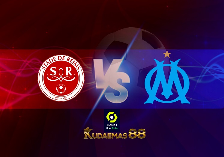 Prediksi Reims vs Marseille 25 April 2022 Liga Prancis