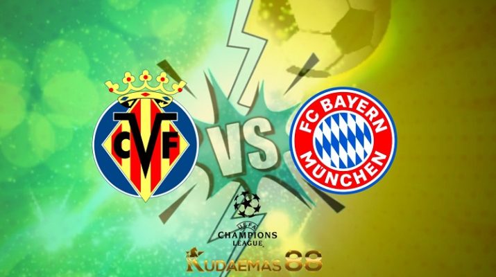 Prediksi Villarreal vs Bayern Munchen 7 April 2022 Liga Champions