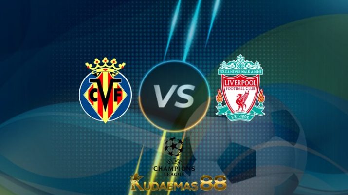 Prediksi Villarreal vs Liverpool 4 Mei 2022 Liga Champions