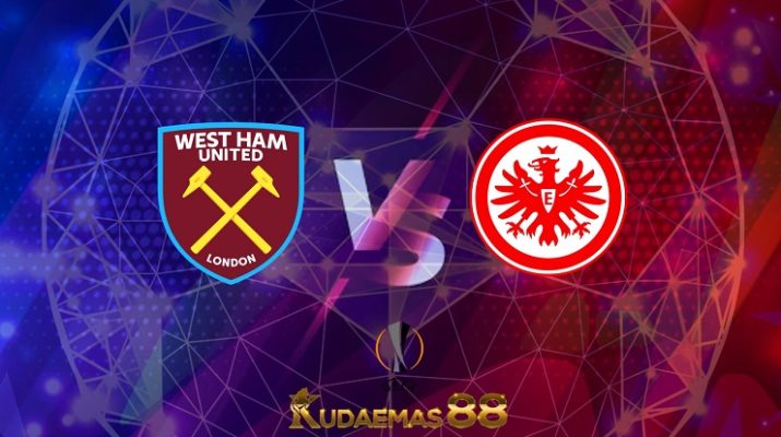 Prediksi West Ham vs Eintracht Frankfurt 29 April 2022 Liga Eropa