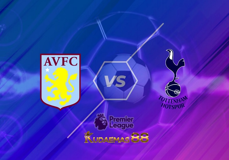 Prediksi Aston Villa vs Tottenham 9 April 2022 Liga Inggris