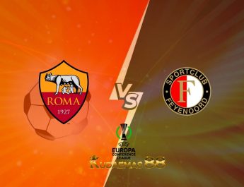 Prediksi AS Roma vs Feyenoord 26 Mei 2022 Konferensi Liga Eropa