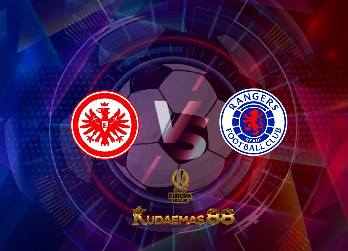 Prediksi Eintracht frankfurt vs Rangers 19 Mei 2022 Liga Eropa