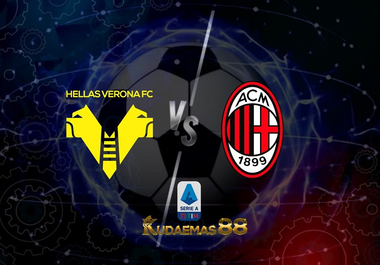 Prediksi Hellas Verona vs AC Milan 9 Mei 2022 Liga Italia