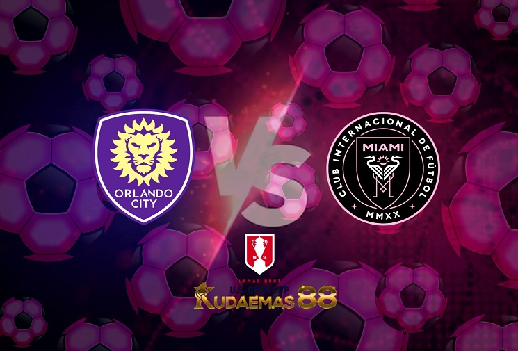 Prediksi Orlando City vs Inter Miami 26 Mei 2022 Piala Terbuka Amerika