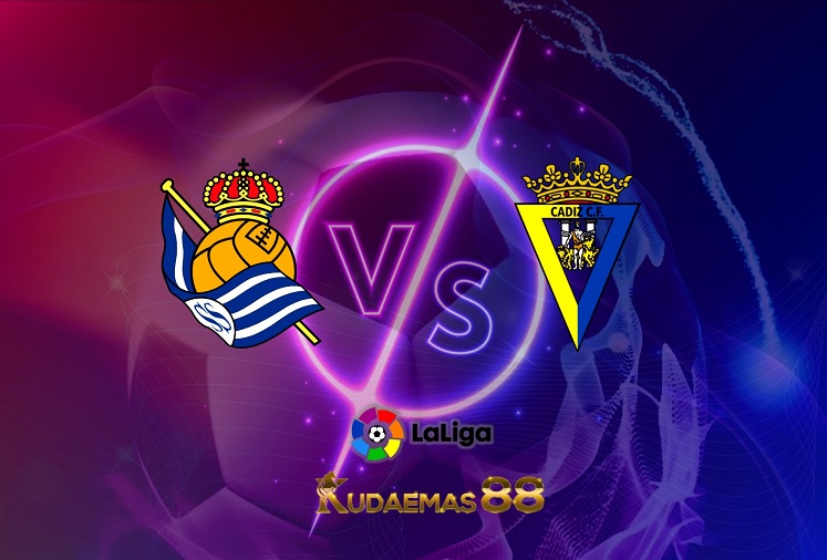 Prediksi Real Sociedad vs Cadiz 13 Mei 2022 Liga Spanyol