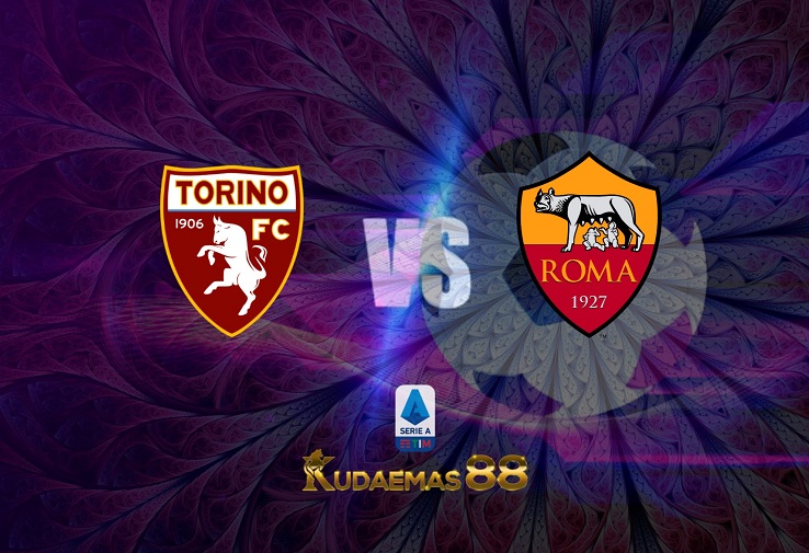 Prediksi Torino vs AS Roma 21 Mei 2022 Liga Italia