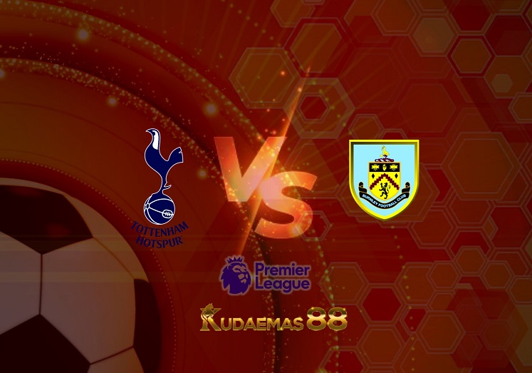 Prediksi Tottenham vs Burnley 15 Mei 2022 Liga Inggris