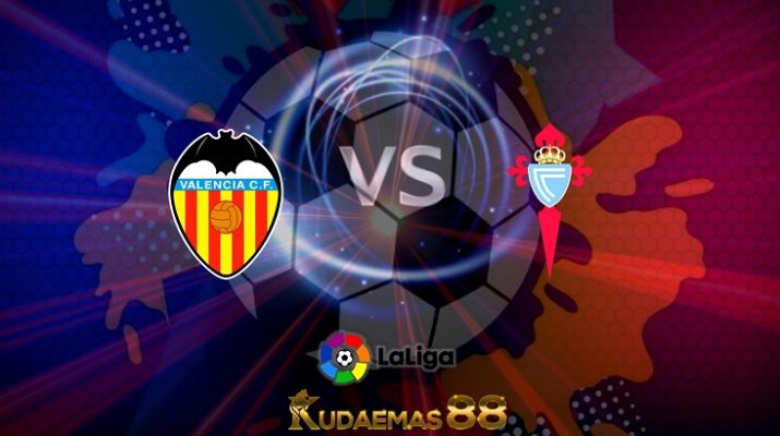 Prediksi Valencia vs Celta Vigo 21 Mei 2022 Liga Spanyol