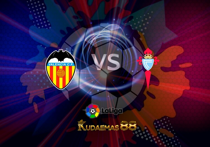 Prediksi Valencia vs Celta Vigo 21 Mei 2022 Liga Spanyol