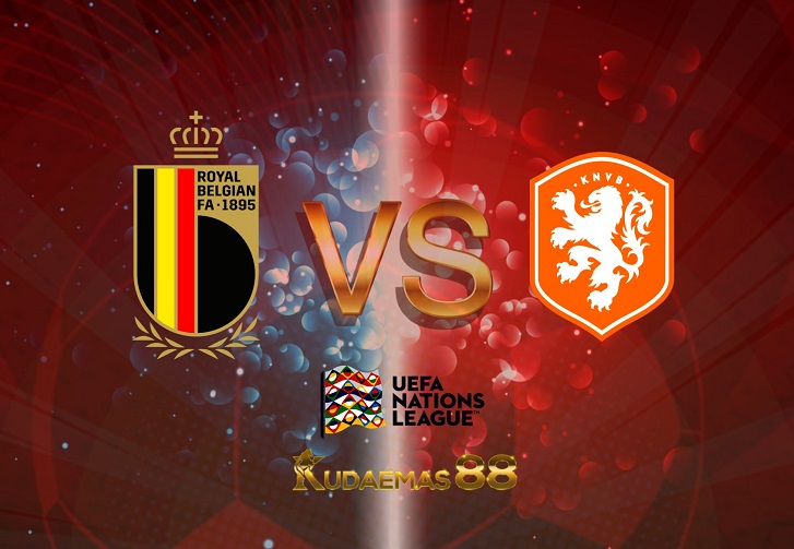 Prediksi Belgia vs Belanda 4 Juni 2022 UEFA Nations League