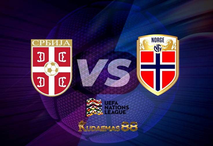 Prediksi Serbia vs Norwegia 3 Juni 2022 UEFA Nations League